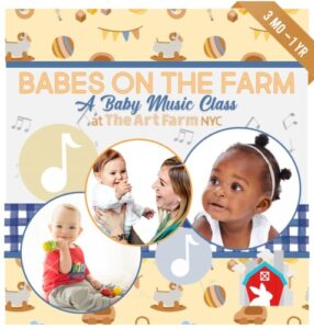 Babes On The Farm - Try Our Classes For Kids In NYC! | The Art Farm NYC